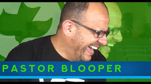 Pastor bloopers