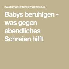 Babys Beruhigen Was Gegen Abendliches Schreien Hilft Baby Beruhigen Ruhiges Baby Baby Einschlafen