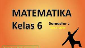 Materi pelajaran matematika kelas 6 semester 2 sd dan mi. Materi Pelajaran Matematika Kelas 6 Sd Mi Semester 2 Tutorial Matematika Kesekolah Com