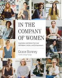 The most extensive fully illustrated book of women artists ever published, great women artists reflects an era where art made by women is more prominent than ever. Amazon Com In The Company Of Women Inspiration And Advice From Over 100 Makers Artists And Entrepreneurs 9781579655976 Bonney Grace Books