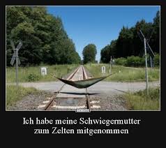 Ich Habe Meine Schwiegermutter Zum Zelten Mitgenommen Lustige Bilder Spruche Witze Echt Lustig Schwiegermutter Lustige Humor Bilder Lustige Witze Bilder