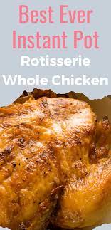 How To Make The Best Instant Pot Whole Chicken Recipe Instant Pot Recipes Chicken Instant Pot Recipes Instant Pot Dinner Recipes