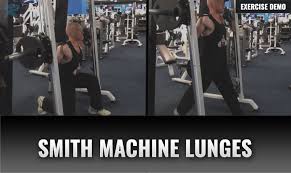 Exercises for working the legs. Smith Machine Lunges Russ Howe Pti