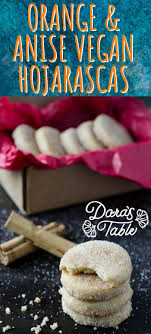 Orange And Anise Vegan Hojarascas Polvorones Dora S Table Vegan Mexican Recipes In 2020 Sweet Easy Recipes Vegan Mexican Recipes Mexican Food Recipes