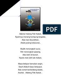 Nasi yang ada dibuang dan apabila balik, dia kelaparan kerana tiada makanan. Lirik Lagu Aduhai Malang Pak Kaduk
