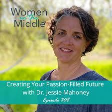 EP #308: Creating Your Passion-Filled Future with Jessie Mahoney