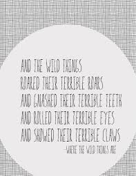 Collection of sourced quotations from where the wild things are (1963) by maurice sendak. Where The Wild Things Are Printables Book Quotes Words Book Worth Reading
