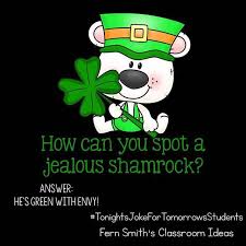 Tonight S Joke For Tomorrow S Students How Can You Spot A Jealous Shamrock He S Green With Envy Tonightsjoke Cute Jokes Jokes For Kids Funny Jokes For Kids