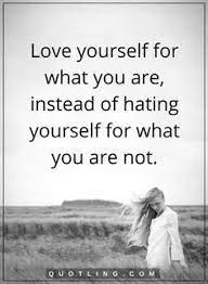 By accepting yourself and fully being what you are, your simple presence can make others happy. 20 Love Yourself Quotes Ideas Love Yourself Quotes Quotes Inspirational Quotes