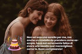 Top 63 Affetuosi Auguri Di Buon Complenna Sorella Le Parole Piu Belle