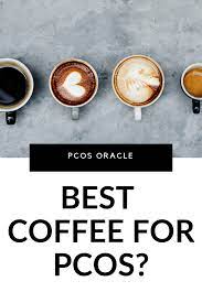 Best Coffee For Pcos Pcos Healthy Chicks Pcos Diet