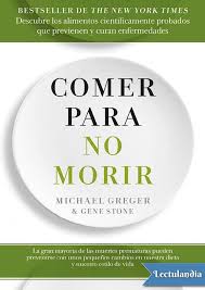 Como puedo descargar el libro puede descargar versiones en pdf de la guía, los manuales de usuario y reto yo puedo dra coco de forma gratuita, pero contamos con el grupo yo puedo y el ebook yo puedo en mi blog yo puedo con todo books with pdf format, many other books available that like yo. Pdf Salud Comer Para No Morir Michael Greger And Stones Jerson Alan Academia Edu