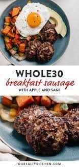 Homemade Breakfast Sausage Is A Treat But Even More So When It S Whole30 Compliant These Whole 30 Breakfast Sausage Breakfast Clean Eating Recipes For Dinner