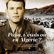 Papa, t'étais où en Algérie ?