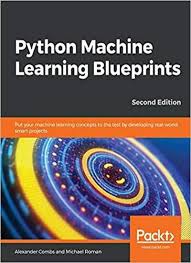 Python Machine Learning Blueprints Download Pdf Machine Learning Machine Learning Projects Python