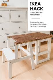Lernturm Und Kindertisch Dieser Lernturm Ist Etwas Ganz Besonderes Er Lasst Sich Im Handumdrehen Zu Einem Kindertisch M In 2020 Childrens Table Ikea Diy Home Decor