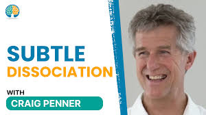 Subtle Dissociation with Craig Penner