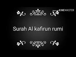 Aku berlindung kepada tuhan yang menguasai subuh Surah Al Kafirun Rumi Youtube