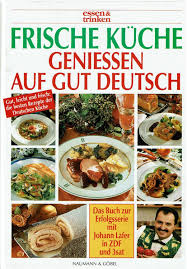 Fernsehkoch johann lafer ist bekannt für seine rezepte. Johann Lafer Frische Kuche Geniessen Auf Gut Deutsch Buch Gebraucht Kaufen A02hm3sc01zz3