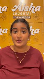 Aisha Chughtai for Ward 10