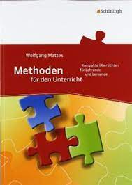 Methoden für den unterricht, buch (kartoniert) von wolfgang mattes bei hugendubel.de. Methoden Fur Den Unterricht Kompakte Ubersichten Fur Lehrende Und Lernende 75 Kompakte Ubersichten Fur Lehrende Und Lernende Von Wolfgang Mattes