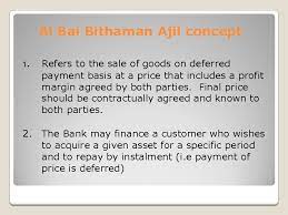 Bai bithaman ajil (bba) definition a contract that refers to the sale and purchase transaction for the financing of assets on a deferred and an installment basis with a pre‐agreed payment period. Ib 1005 Deposits And Financing Practices Of Islamic