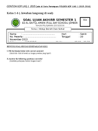 Contoh kop soal soal mulok kelas 2 sd semester 2 soal uts pendidikan agama kristen protestan elas 6 semester 2 soal soal penilaian tengah semester kemuhammadiyahan semester genap. Kop Uas 1
