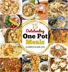 77 easy dinner recipes to keep your wallet happy. 15 Outstanding One Pot Meals A Southern Soul