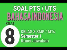 Sep 05, 2020 · makalah materi soal bahasa indonesia kelas 8 diterangkan mulai dari pelajaran sd, smp, atau sma min, mts, ma dan smk lengkap dengan contoh soal dan jawabannya Soal Pts Uts Bahasa Indonesia Kelas 8 Smp Dan Kunci Jawaban Terbaru Youtube