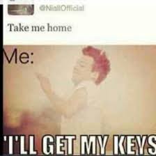 Oh Yeah One Direction Humor Take Me Home Directions