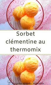 Sorbet Clementine Au Thermomix En 2020 Sorbet Recettes De Boissons Alimentation