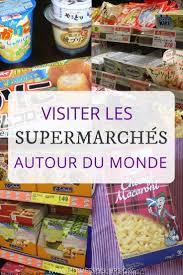 Lorsque Je Me Retrouve A L Etranger Il Y A Une Visite Que Je Ne Manque Jamais De Faire Celle D Un Supermarche C Est Surtout Le Le Monde Voyage Idee Voyage