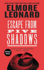Elmore leonard was the dickens of detroit, the poet laureate of wild assholes with revolvers, and above all a master craftsman. Escape From Five Shadows Elmore Leonard Paperback