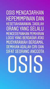 Calon ketua osis tp 2015/2016. Kumpulan Kata Bijak Osis Untuk Status Dan Caption Kosngosan