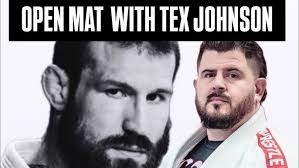 Open Mat with Tex Johnson