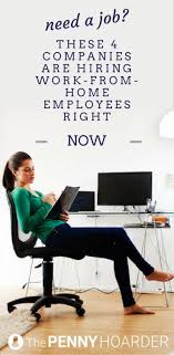 Need A Job These 4 Companies Are Hiring Work From Home Employees Right Now Work For Hire Work From Home Jobs Working From Home