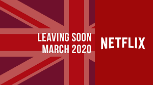 First of all, here are the past week's top highlights: Titles Leaving Netflix Uk In March 2020 What S On Netflix