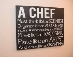 Canvas Quote Wall Art Sign A Chef Must Think Like A Scientist Organize Like An Accountant Inspire Motivate Lik Restaurant Quotes Chef Quotes Cooking Quotes