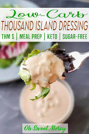 Low Carb Thousand Island Dressing Thm S Sugar Free Oh Sweet Mercy Recipe Salad Dressing Recipes Healthy Low Carb Salad Dressing Trim Healthy Mama Salads