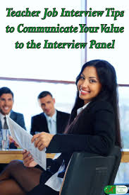 Teacher Job Interview Tips To Communicate Your Value To The Interview Panel Teacher Job Interview Jobs For Teachers Interview Tips