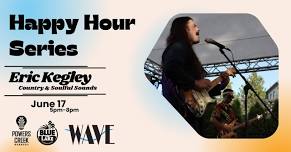 Happy Hour Series: Eric Kegley