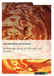 Ein marketingkonzept, das alle nachgenannten bestandteile beinhaltet, signalisiert, dass den konkreten marketingprogrammen und marketingmassnahmen ein umfassender. Marketingkonzept Am Beispiel Von Nutella Grin