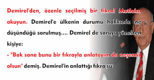 Demirel Den Komik Fikra Osmanli Doneminde Yolsuzluklari Ile Unlu Karakusi Adinda Bir Kadi Hakim Varmis Bir Gun Karakusi Kadi Bir Firinin Onunden Gecerken