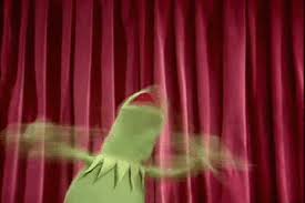 <Kermit Flailing>