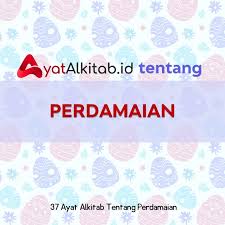 Maybe you would like to learn more about one of these? 37 Ayat Alkitab Tentang Perdamaian Ayatalkitab Id