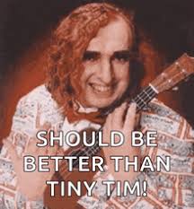 Tiny Tim Poor GIF