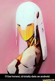 I Ll Be Honest Id Totally Date An Android I Ll Be Honest Id Totally Date An Android Ifunny Robot Concept Art Robots Concept Sci Fi Concept Art Cyberpunk 2077 judy alvarez cyberpunk 2077 goro takemura cyberpunk 2077 panam palmer cyberpunk 2077 kerry eurodyne meme comics. ifunny robot concept art