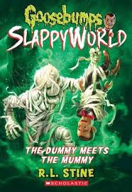 Pdf Download The Dummy Meets The Mummy Goosebumps Slappyworld 8 Full Ebook By R L Stine Goosebumps Books Goosebumps Download Books