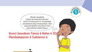 Check spelling or type a new query. Kunci Jawaban Tema 3 Kelas 6 Halaman 143 144 145 146 147 Tokoh Dan Penemuan Pembelajaran 5 Subtema 3 Semangat Belajar