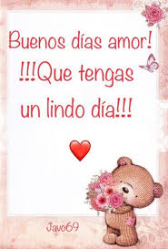 Buenos Dias Mi Amor Que Tengas Un Lindo Dia Bonitas Imagenes Con Frases Para Decir Que Tengas Saludos De Buenos Dias Buenos Dias Amor Buenas Noches Amor Mio